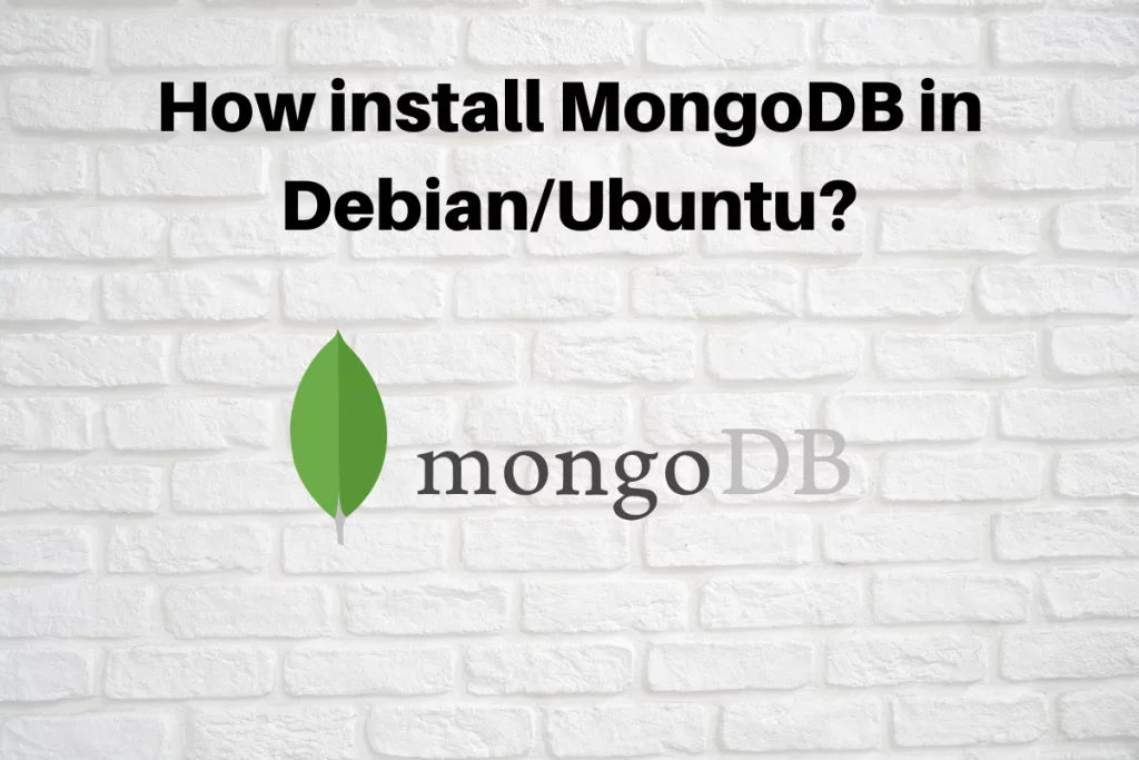 How To Install Mongodb On Ubuntu/Debian? - Linuxfordevices