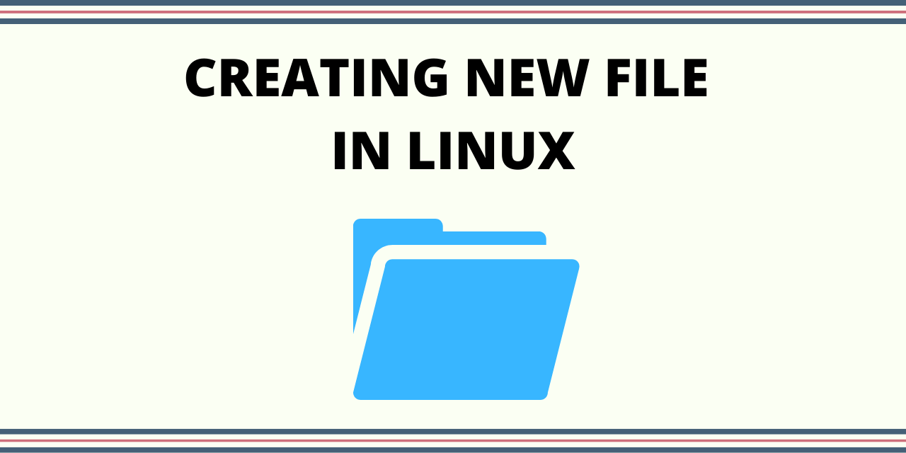 Create a File in Linux - 5 Easy Ways - LinuxForDevices