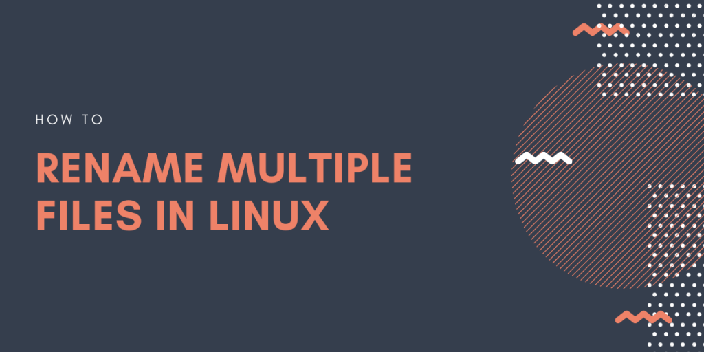 Rename Multiple Files In Linux