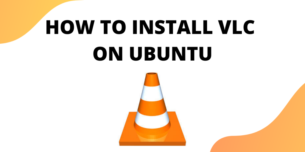 install Vlc on Ubuntu
