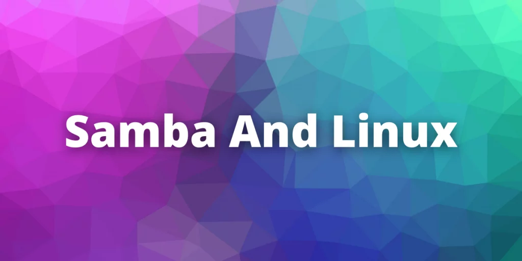 Samba And Linux