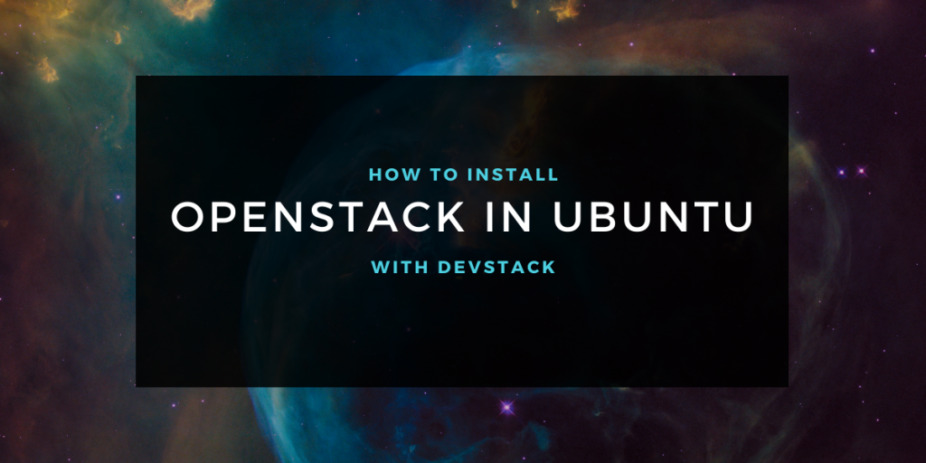 Install OpenStack In Ubuntu With Devstack