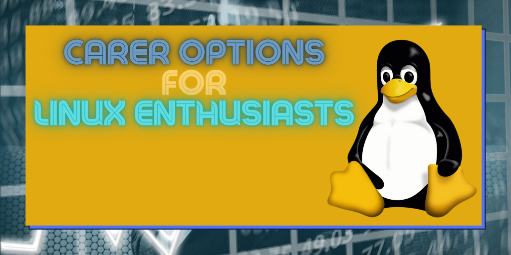 Career Options For Linux Enthusiasts