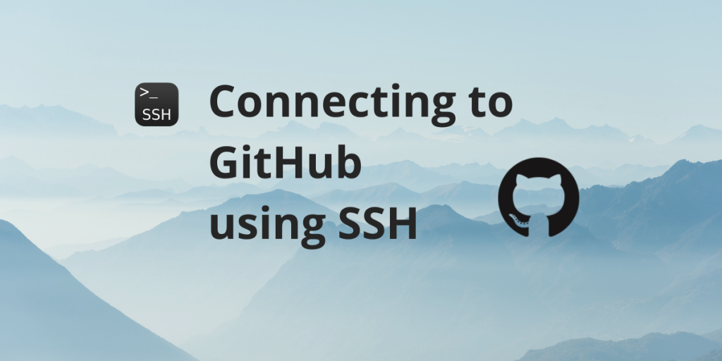 Connecting To GitHub Using SSH