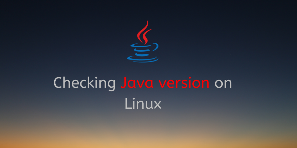 Checking Java Version On Linux