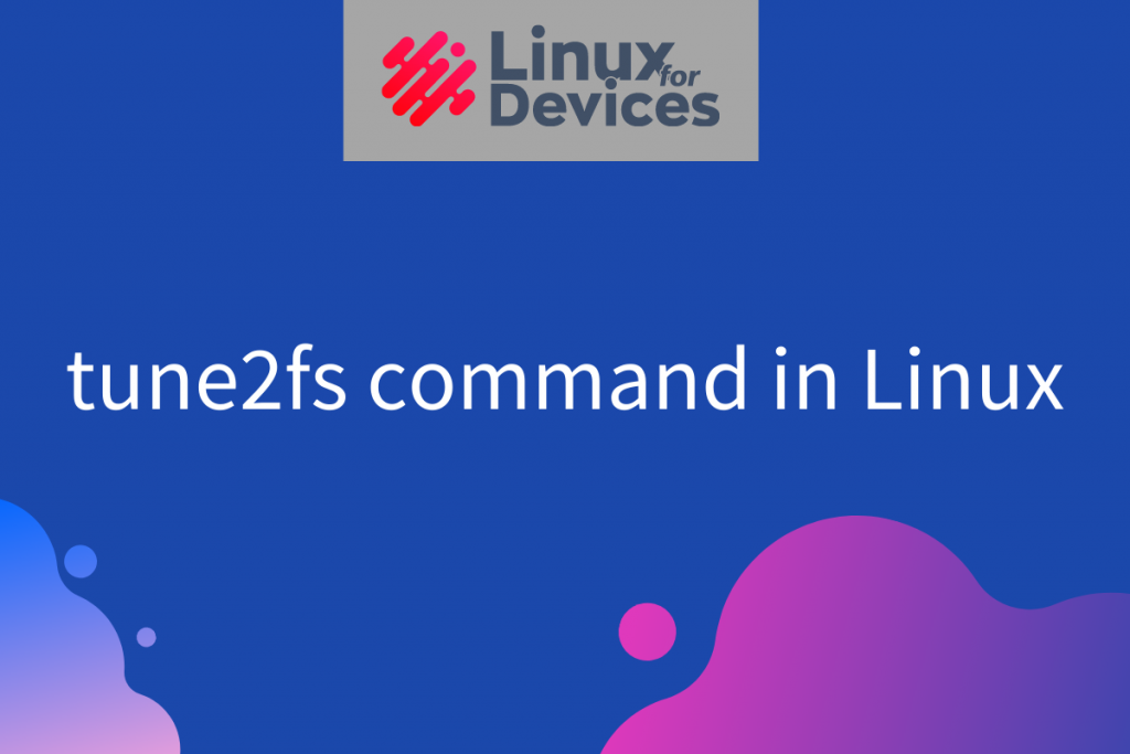 Tune2fs Command In Linux