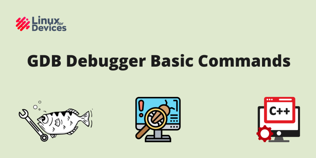 GDB Debugger Basic Commands