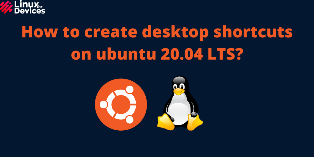 How To Create Desktop Shortcuts On Ubuntu