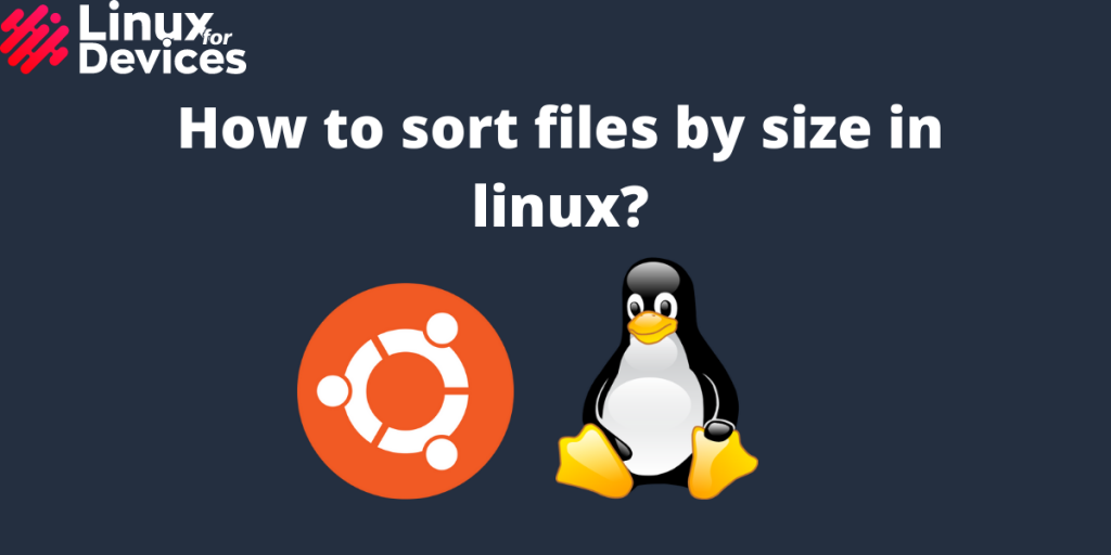 How To Sort Files By Size In Linux