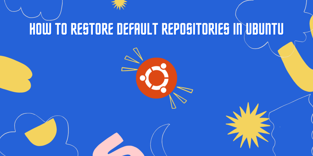 Restore default repositories in Ubuntu