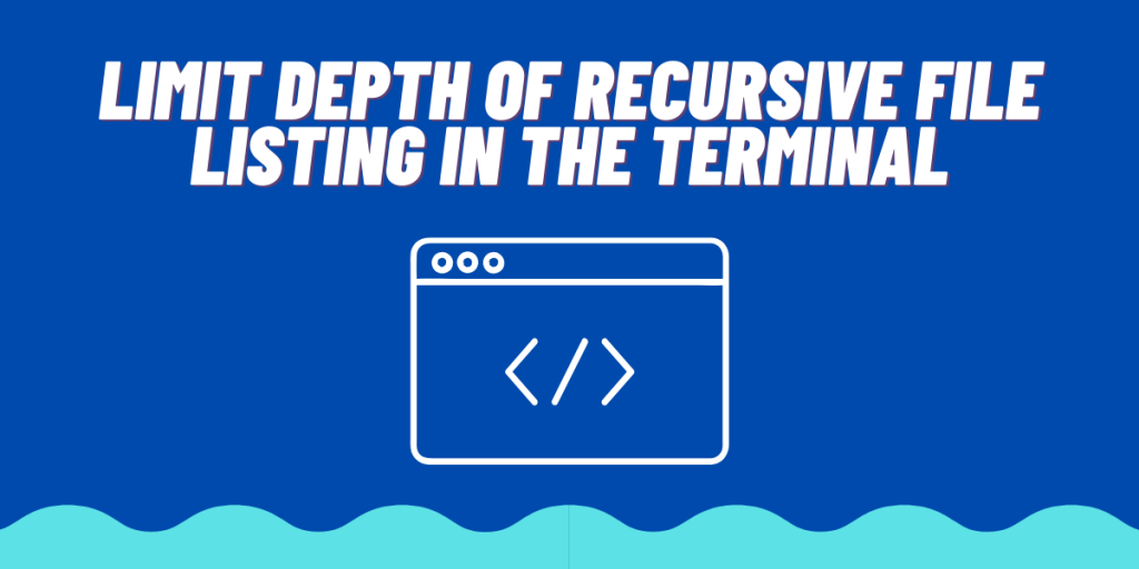 Limit Depth Of Recursive File Listing In The Terminal