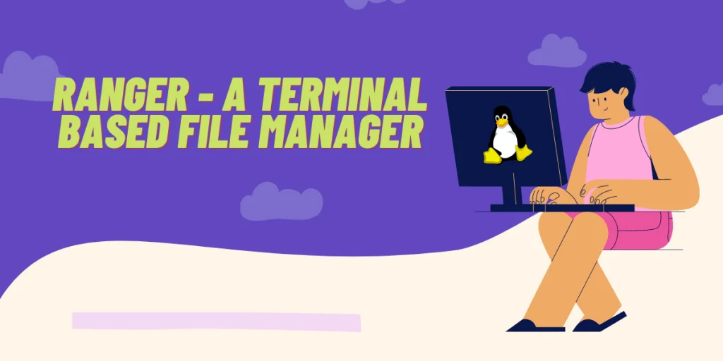 Ranger A Terminal Based File Manager