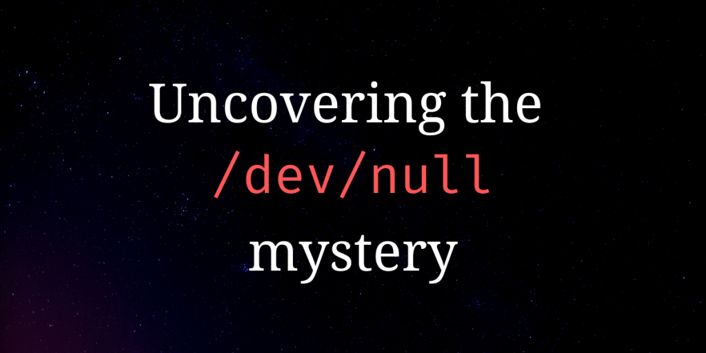 Uncovering The Devnull Mystery