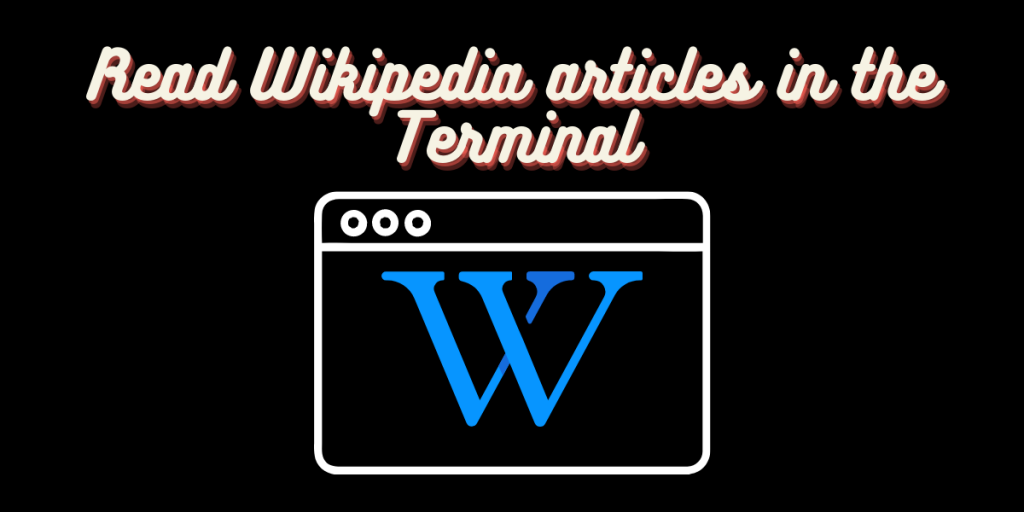 Read Wikipedia Articles In The Terminal