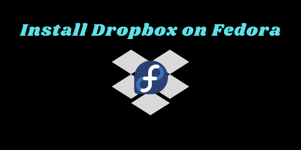 Install Dropbox On Fedora