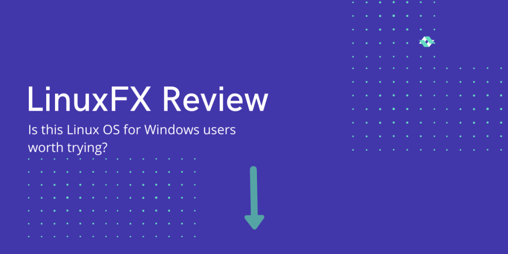 LinuxFX Review