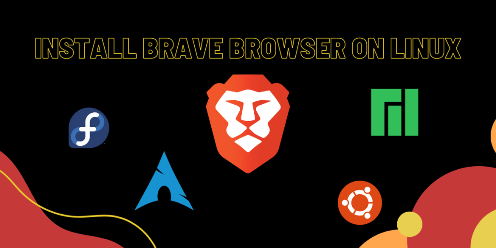 INSTALL BRAVE BROWSER ON LINUX