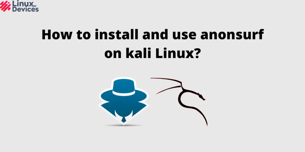 How To Install And Use Anonsurf On Kali Linux