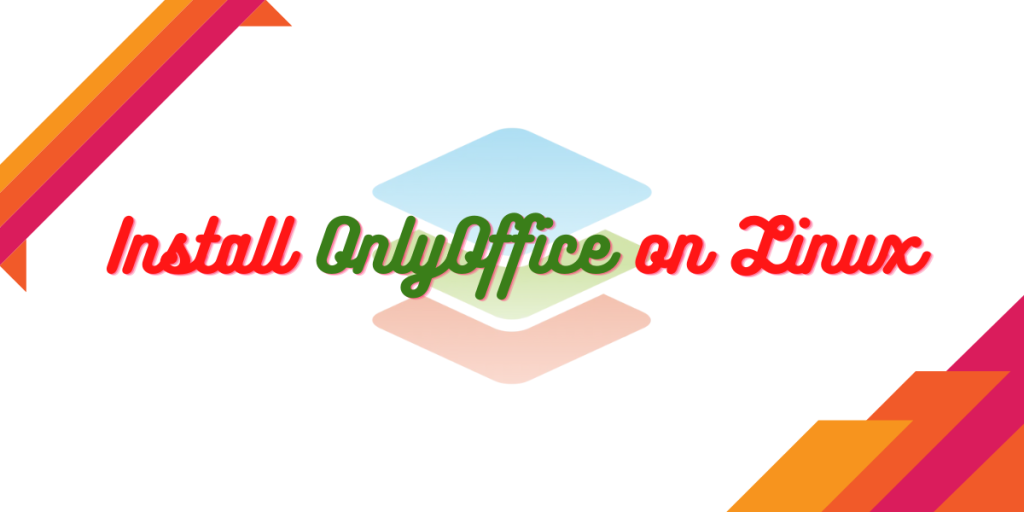 Install OnlyOffice On Linux