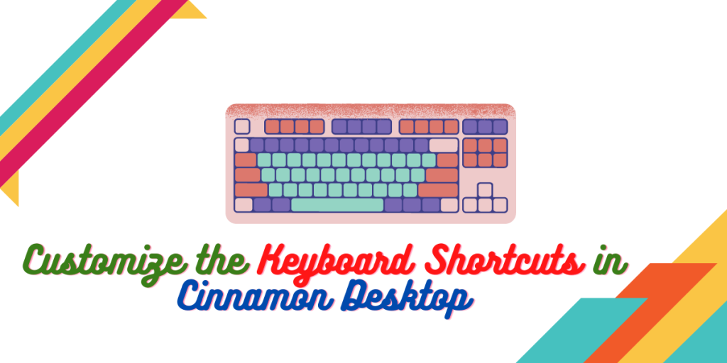 Customize The Keyboard Shortcuts In Cinnamon Desktop