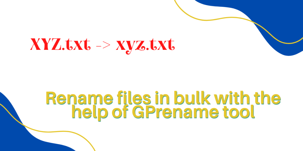 Rename Files In Bulk With The Help Of GPrename Tool