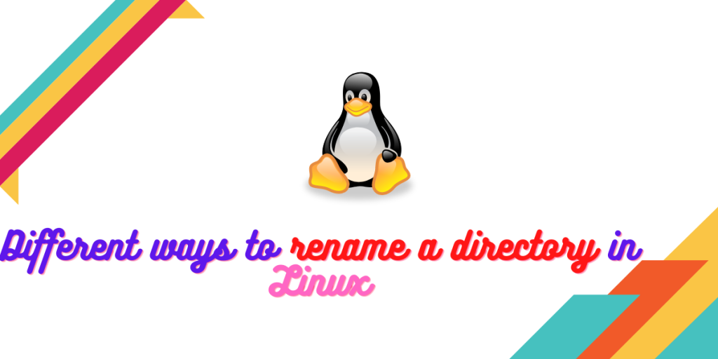 Different Ways To Rename A Directory In Linux