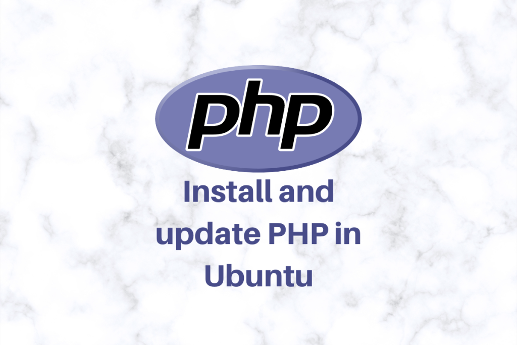 Install And Update PHP In Ubuntu