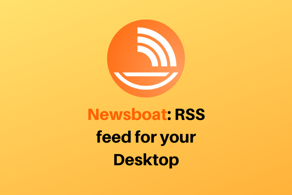 Newsboat RSS Feed For Your Desktop