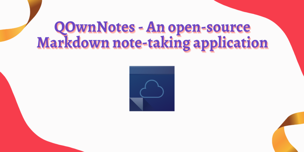 QOwnNotes An Open Source Markdown Note Taking Application(1)
