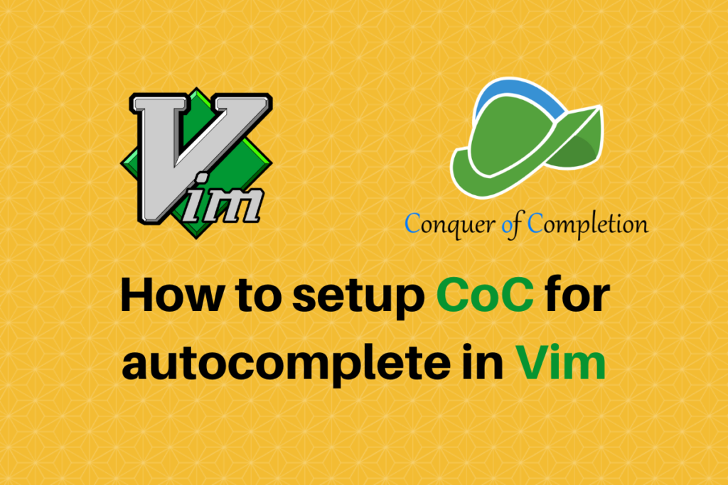 How To Setup CoC For Autocomplete In Vim