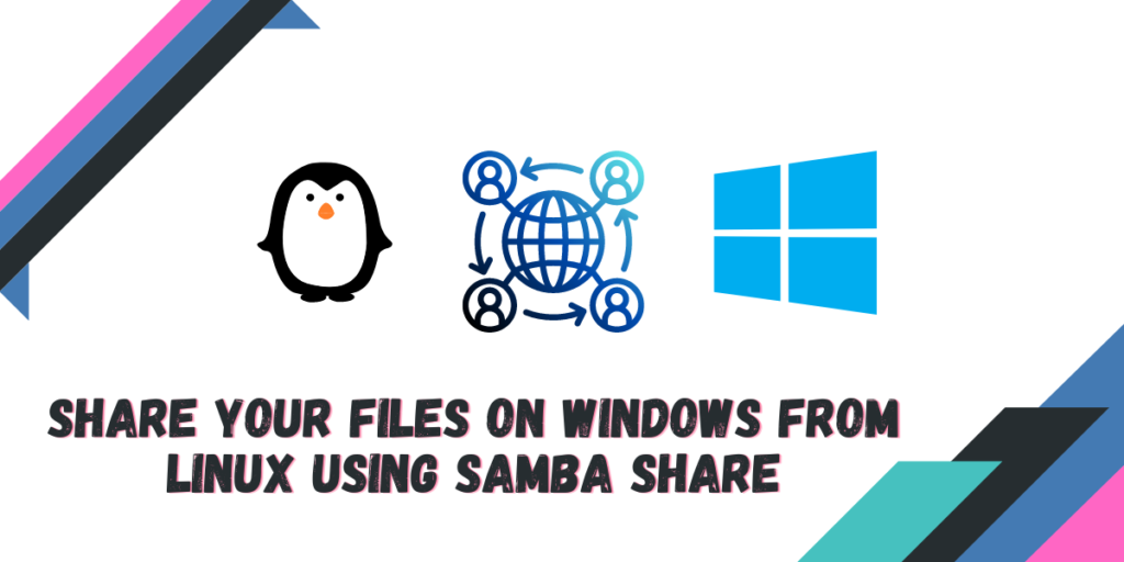 Share Your Files On Windows From Linux Using Samba Share