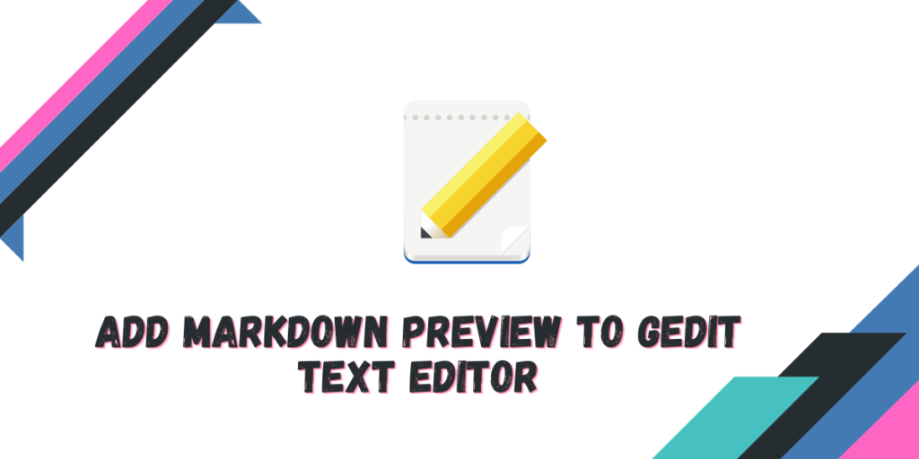 Add Markdown Preview To Gedit Text Editor