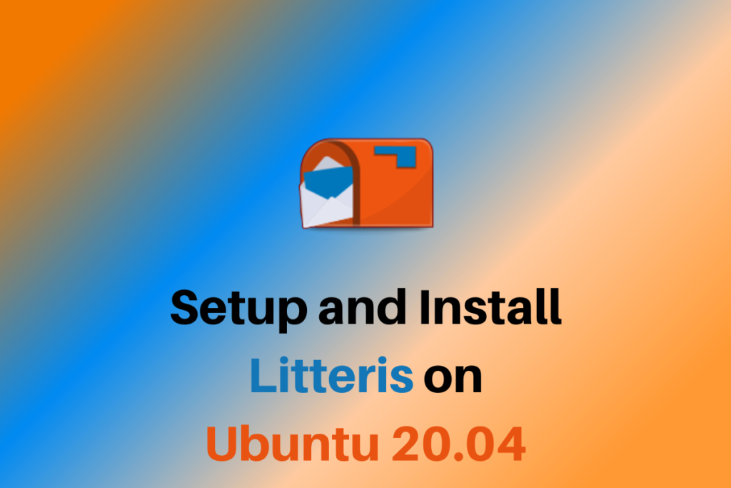Setup And Install Litteris On Ubuntu
