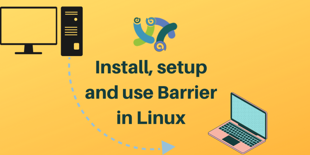 Install, Setup And Use Barrier In Linux