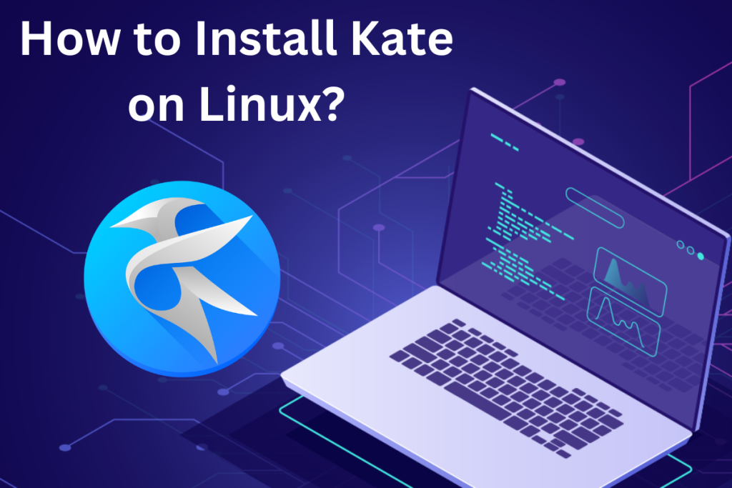 How To Install Kate On Linux