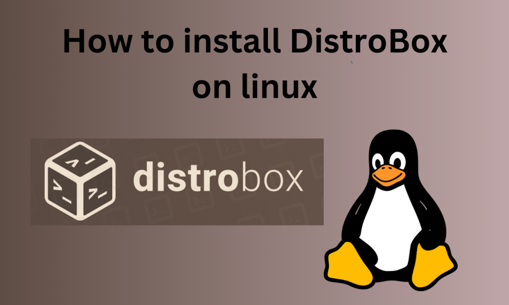 How To Install Distrobox On Linux