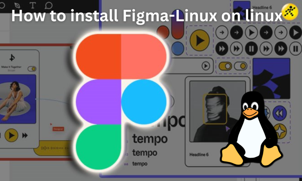 How To Install Figma Linux On Linux