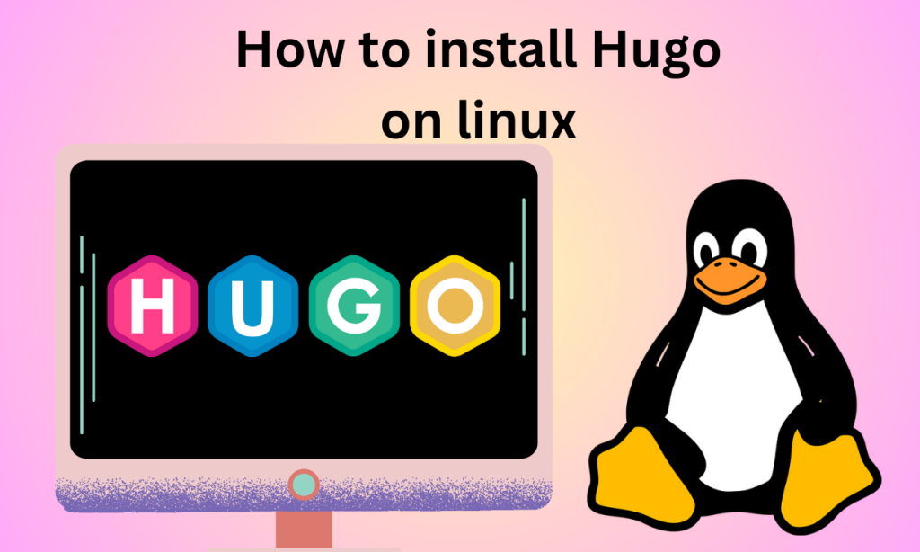 How To Install Hugo On Linux