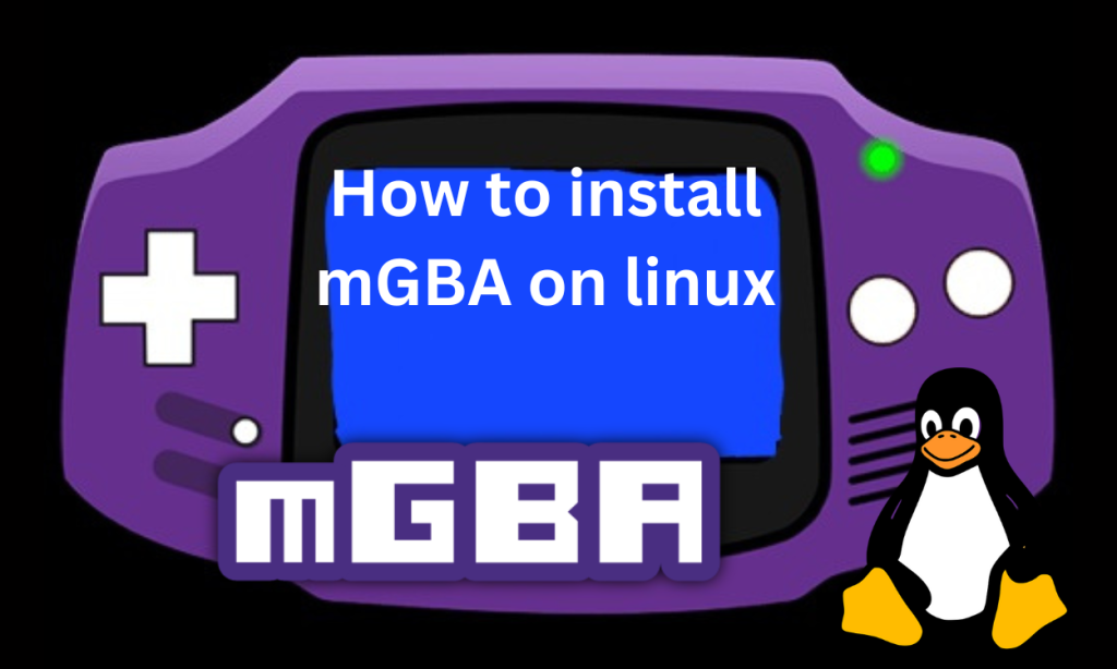 How To Install MGBA On Linux