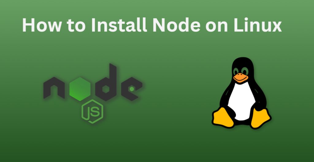 How To Install Node On Linux