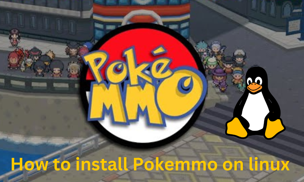 How to Install and Set Up Pokemmo on Linux: A Comprehensive Guide -  LinuxForDevices
