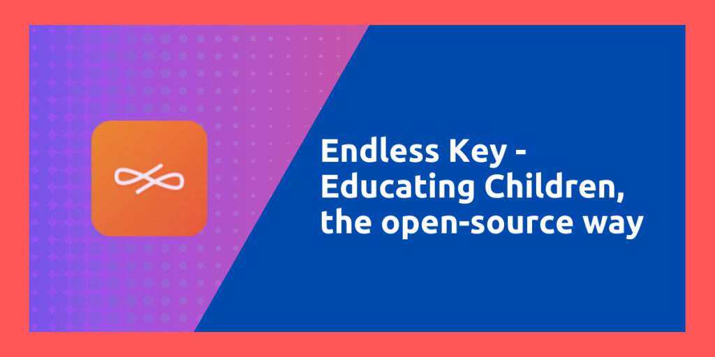 Endless Key Educating Children, The Open Source Way