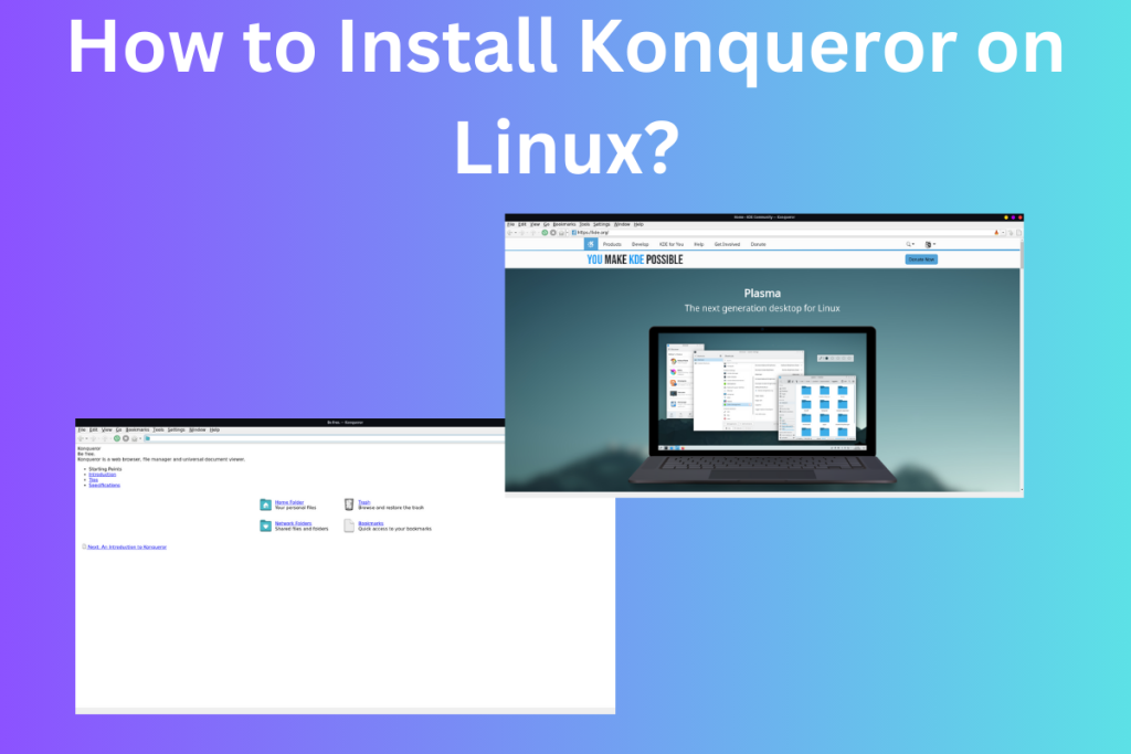 How To Install Konqueror On Linux