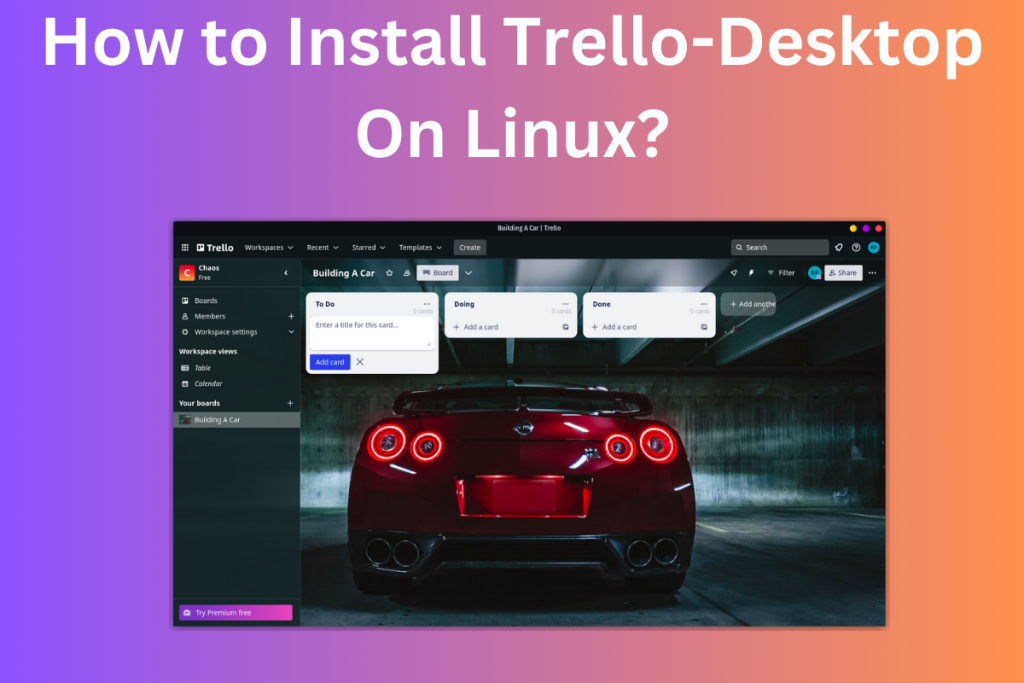 How To Install Trello Desktop On Linux