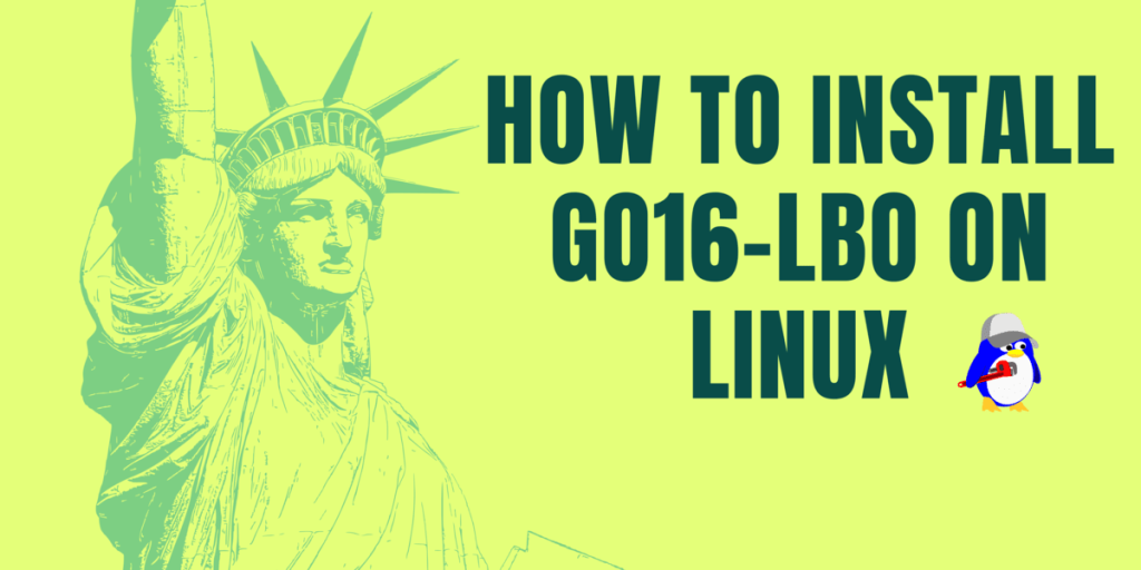 How To Install Go16 LBO On Linux (1)