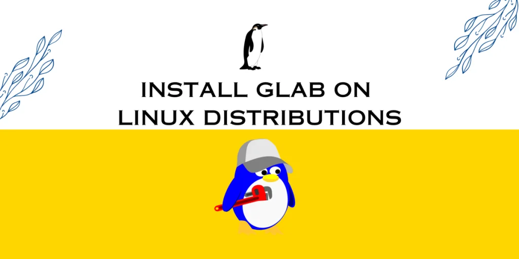 INSTALL GLAB ON LINUX DISTRIBUTIONS (1)