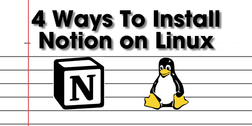 Installing Notion On Linux