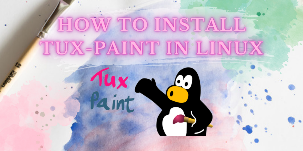 Installing Tux Paint On Linux